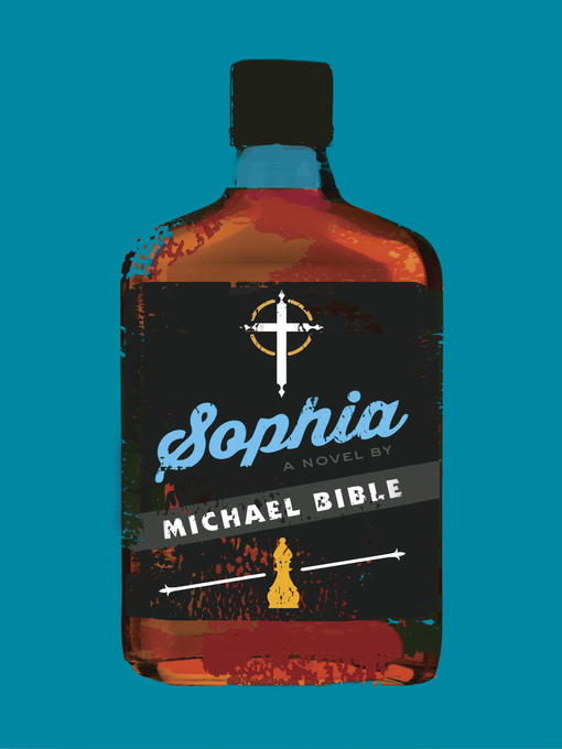 Title details for Sophia by Michael Bible - Wait list